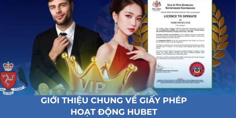 Giới thiệu chung về giấy phép hoạt động Hubet