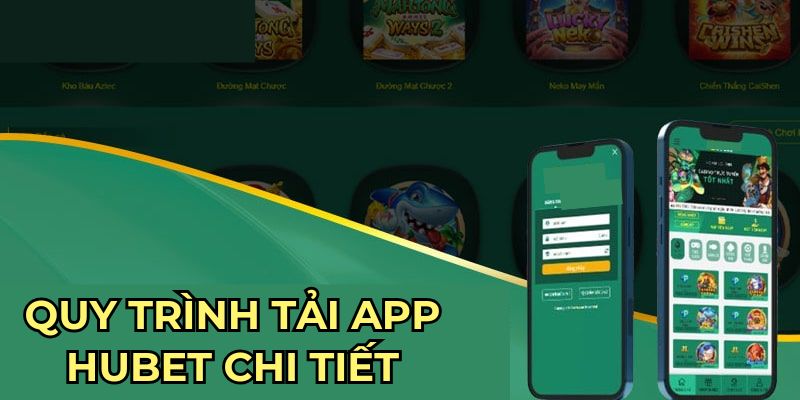 Quy trình tải app Hubet chi tiết